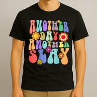 Another Day Another Slay Groovy Inspired Positive Vibes T-Shirt