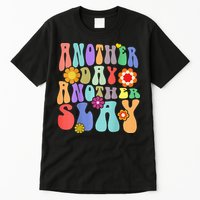 Another Day Another Slay Groovy Inspired Positive Vibes Tall T-Shirt