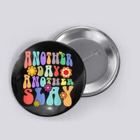 Another Day Another Slay Groovy Inspired Positive Vibes Button