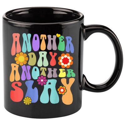 Another Day Another Slay Groovy Inspired Positive Vibes 11oz C Handle Ceramic Mug