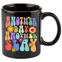 Another Day Another Slay Groovy Inspired Positive Vibes 11oz C Handle Ceramic Mug