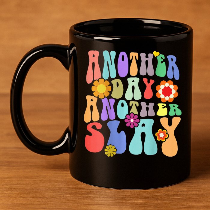 Another Day Another Slay Groovy Inspired Positive Vibes 11oz C Handle Ceramic Mug