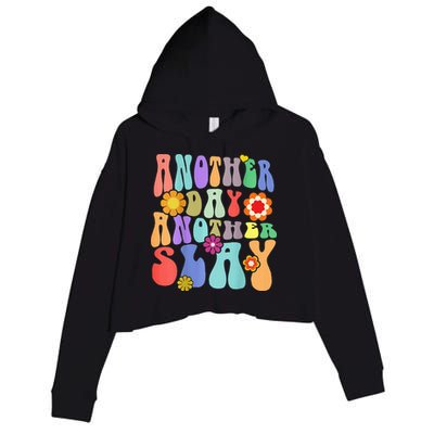 Another Day Another Slay Groovy Inspired Positive Vibes Crop Fleece Hoodie