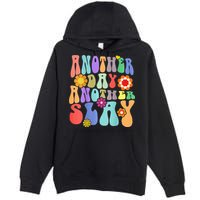 Another Day Another Slay Groovy Inspired Positive Vibes Premium Pullover Hoodie