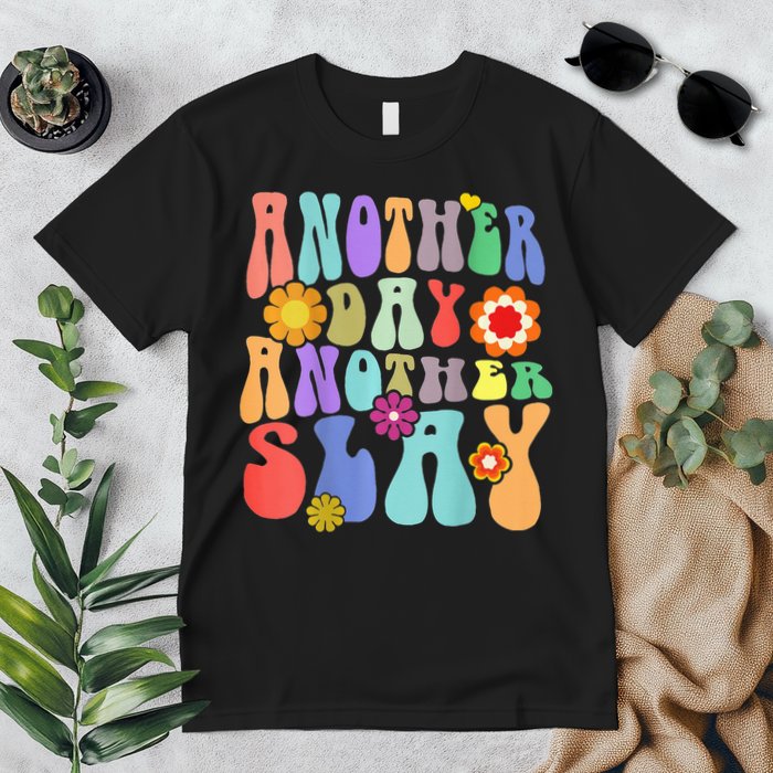 Another Day Another Slay Groovy Inspired Positive Vibes Premium T-Shirt
