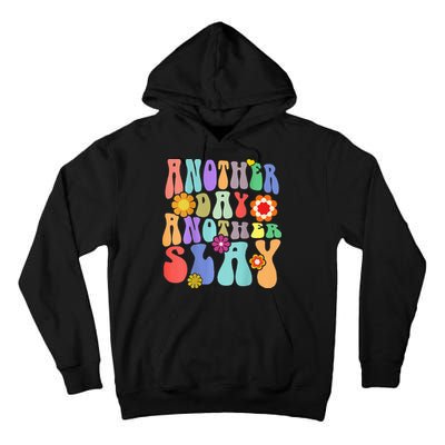 Another Day Another Slay Groovy Inspired Positive Vibes Tall Hoodie