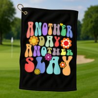 Another Day Another Slay Groovy Inspired Positive Vibes Golf Towel