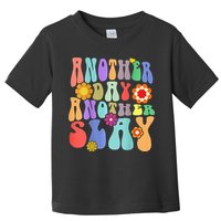 Another Day Another Slay Groovy Inspired Positive Vibes Toddler T-Shirt