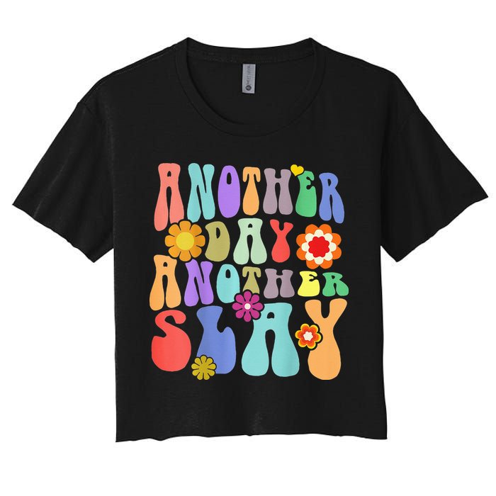 Another Day Another Slay Groovy Inspired Positive Vibes Crop Top