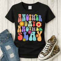 Another Day Another Slay Groovy Inspired Positive Vibes Womens T-Shirt