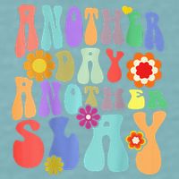 Another Day Another Slay Groovy Inspired Positive Vibes Sueded Cloud Jersey T-Shirt