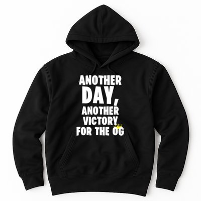 Another Day Another Victory For The Og Hoodie