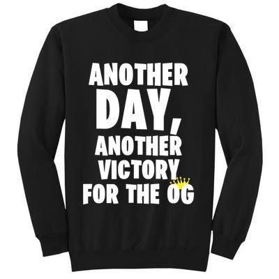 Another Day Another Victory For The Og Sweatshirt