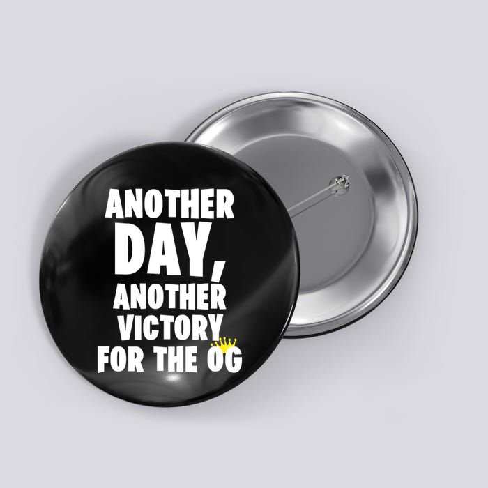 Another Day Another Victory For The Og Button