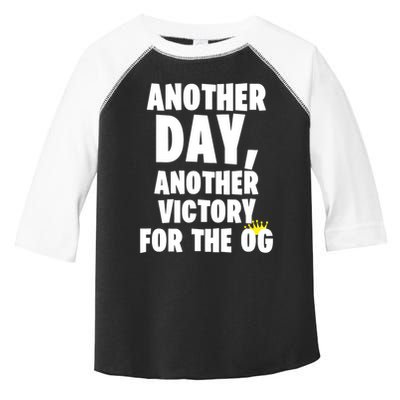 Another Day Another Victory For The Og Toddler Fine Jersey T-Shirt
