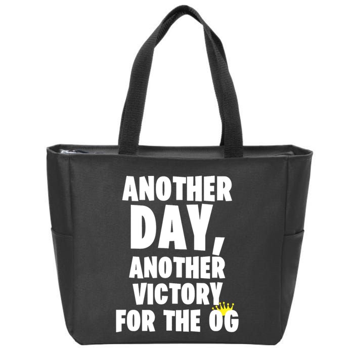 Another Day Another Victory For The Og Zip Tote Bag