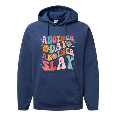 Another Day Another Slay Groovy Inspired Positive Vibes Performance Fleece Hoodie