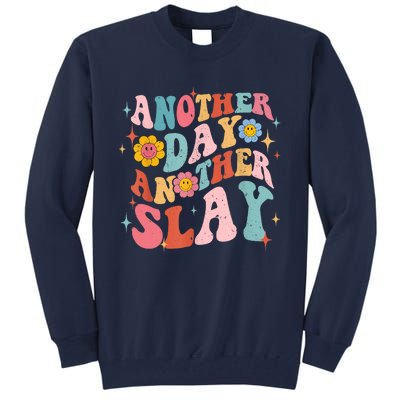 Another Day Another Slay Groovy Inspired Positive Vibes Tall Sweatshirt