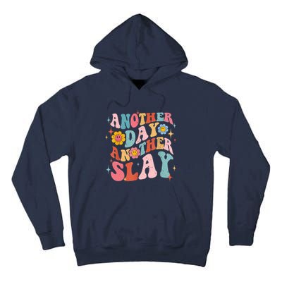 Another Day Another Slay Groovy Inspired Positive Vibes Tall Hoodie