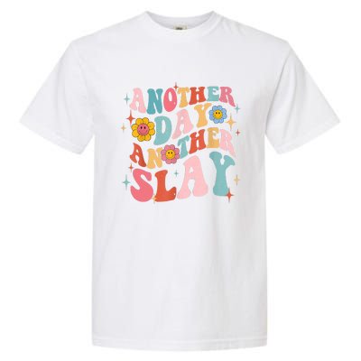 Another Day Another Slay Groovy Inspired Positive Vibes Garment-Dyed Heavyweight T-Shirt