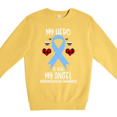 Addisons Disease Awareness Remembrance Hero Is Now My Angel Gift Premium Crewneck Sweatshirt