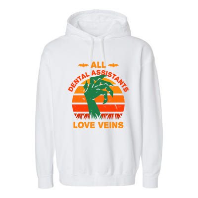 All Dental Assistants Love Veins Halloween Dental Hygienist Gift Garment-Dyed Fleece Hoodie