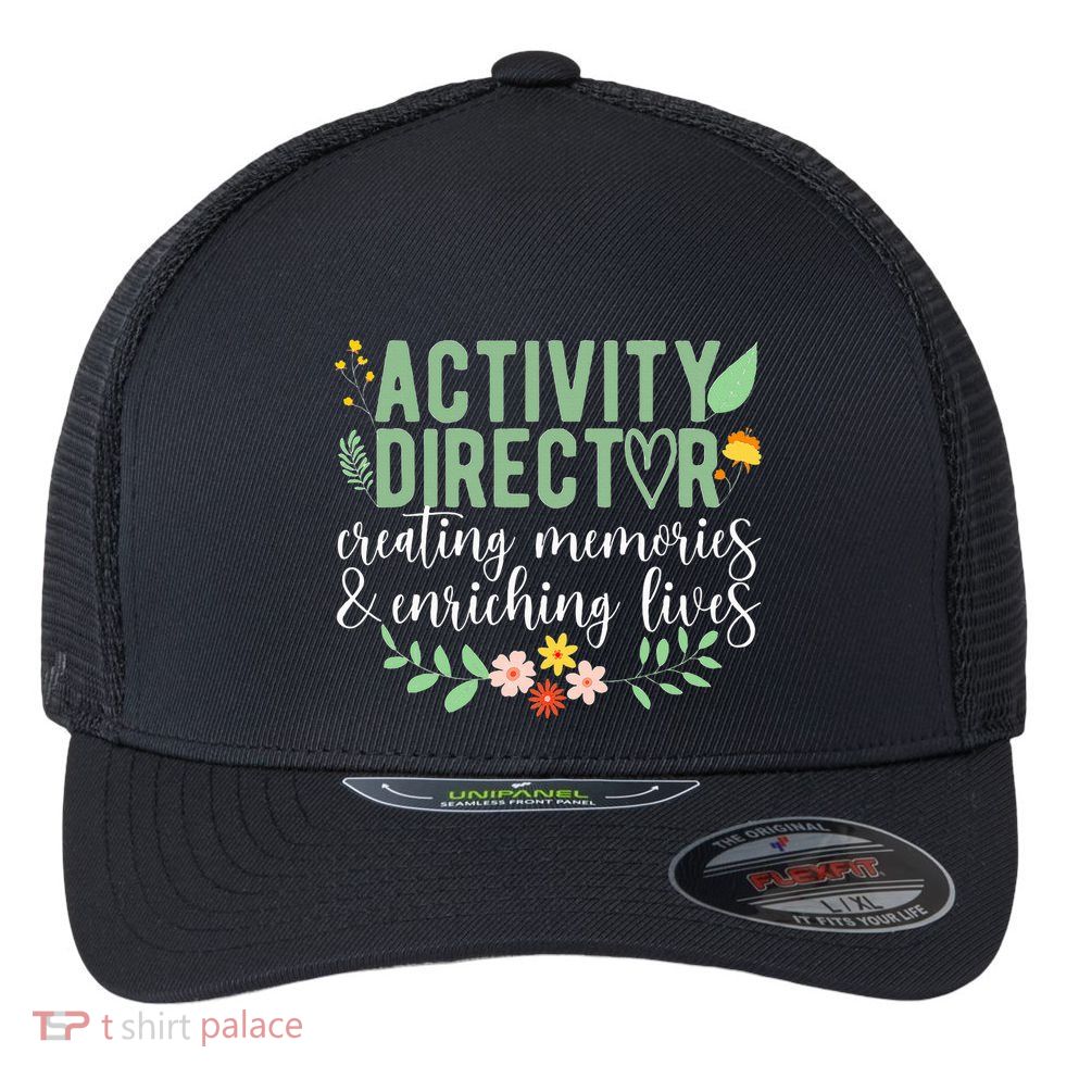 Activity Director Appreciation Activity Professional Week Flexfit Unipanel Trucker Cap