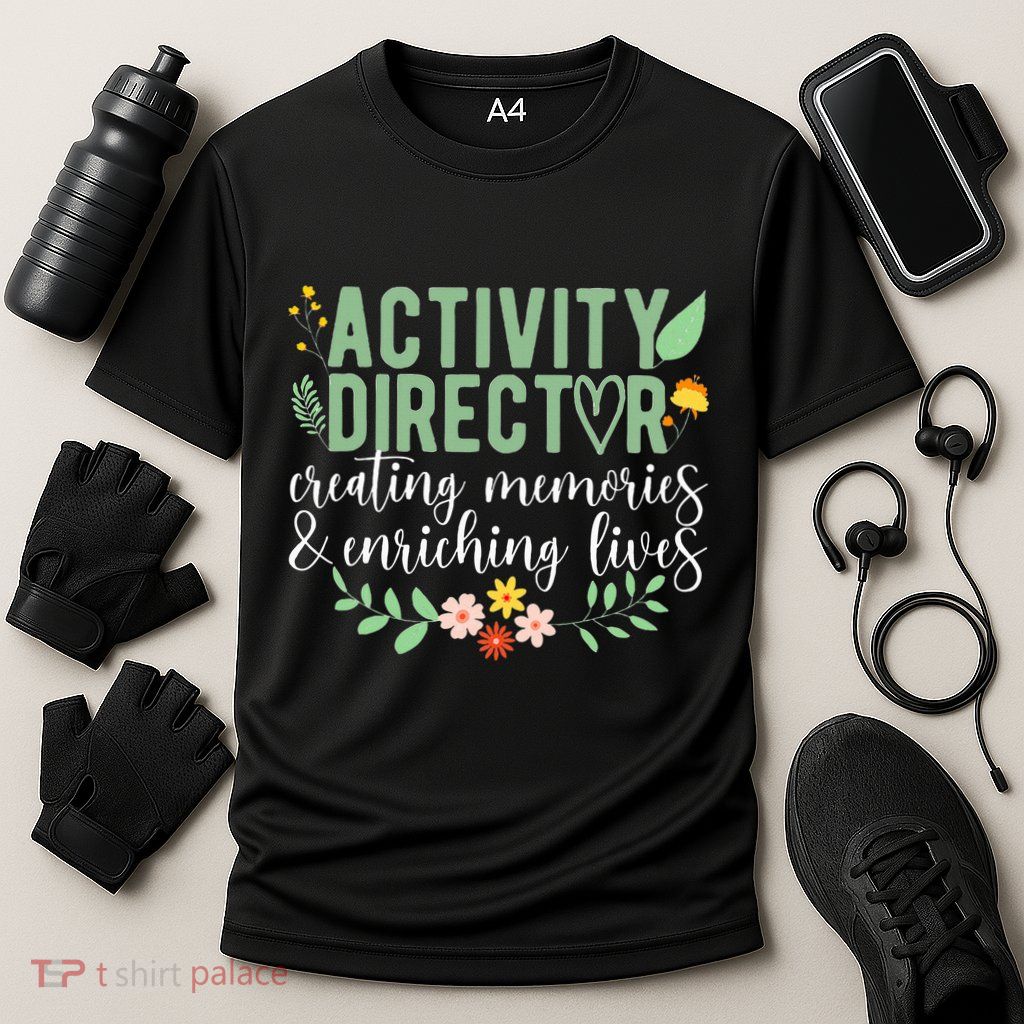 Activity Director Appreciation Activity Professional Week Performance Shirt