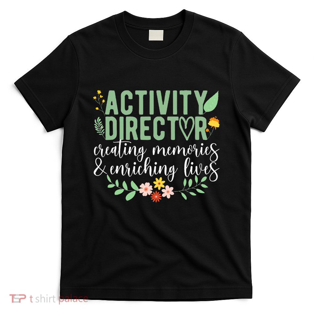 Activity Director Appreciation Activity Professional Week T-Shirt