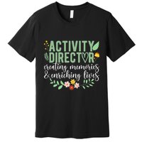 Activity Director Appreciation Activity Professional Week Premium T-Shirt