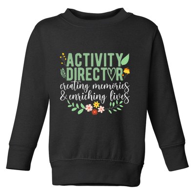 Activity Director Appreciation Activity Professional Week Toddler Sweatshirt