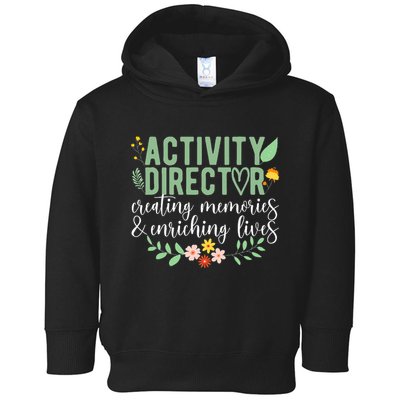 Activity Director Appreciation Activity Professional Week Toddler Hoodie