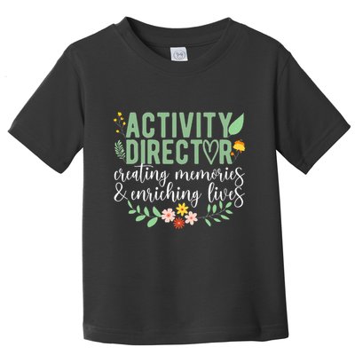 Activity Director Appreciation Activity Professional Week Toddler T-Shirt
