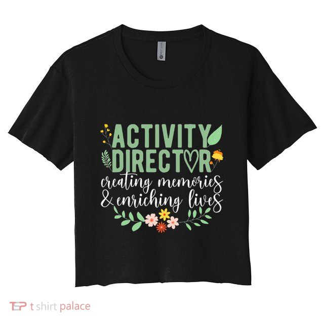 Activity Director Appreciation Activity Professional Week Crop Top