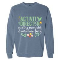 Activity Director Appreciation Activity Professional Week Garment-Dyed Sweatshirt