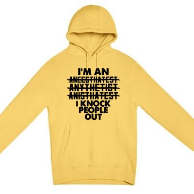 Anesthesia Doctor Anesthesiologist Knock People Out Gift Great Gift Premium Pullover Hoodie