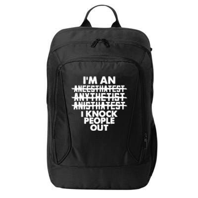 Anesthesia Doctor Anesthesiologist Knock People Out Gift Great Gift City Backpack