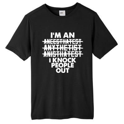 Anesthesia Doctor Anesthesiologist Knock People Out Gift Great Gift Tall Fusion ChromaSoft Performance T-Shirt