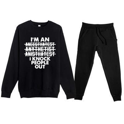 Anesthesia Doctor Anesthesiologist Knock People Out Gift Great Gift Premium Crewneck Sweatsuit Set