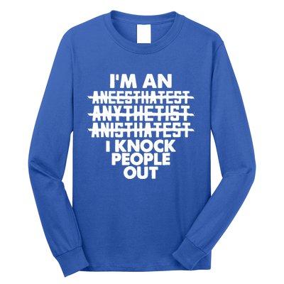 Anesthesia Doctor Anesthesiologist Knock People Out Gift Great Gift Long Sleeve Shirt