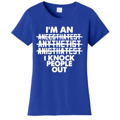 Anesthesia Doctor Anesthesiologist Knock People Out Gift Great Gift Women's T-Shirt