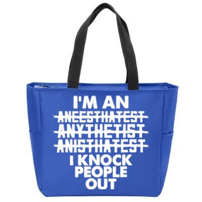 Anesthesia Doctor Anesthesiologist Knock People Out Gift Great Gift Zip Tote Bag