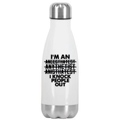 Anesthesia Doctor Anesthesiologist Knock People Out Gift Great Gift Stainless Steel Insulated Water Bottle