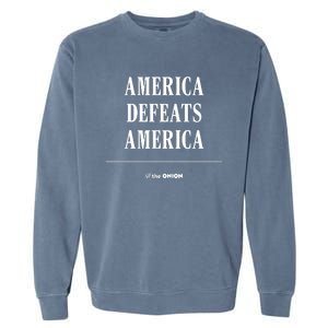 America Defeats America Garment-Dyed Sweatshirt