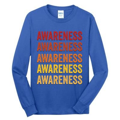 Awareness Definition Awareness Meaningful Gift Tall Long Sleeve T-Shirt