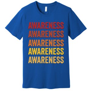 Awareness Definition Awareness Meaningful Gift Premium T-Shirt