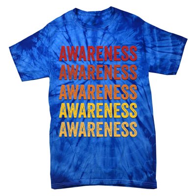 Awareness Definition Awareness Meaningful Gift Tie-Dye T-Shirt