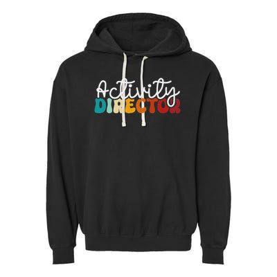 Activity Director Appreciation Groovy Activity Coordinator By Activity Director Activity Pro Garment-Dyed Fleece Hoodie