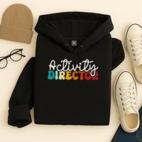 Activity Director Appreciation Groovy Activity Coordinator By Activity Director Activity Pro Hoodie