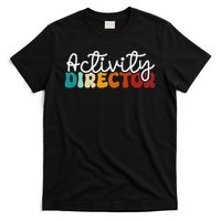 Activity Director Appreciation Groovy Activity Coordinator By Activity Director Activity Pro T-Shirt